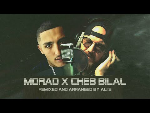 MORAD X CHEB BILAL - MALADE MENTALE (ALI S REMIX)