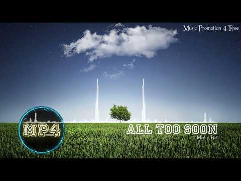All Too Soon by using Martin Hall - [Indie Pop Music]