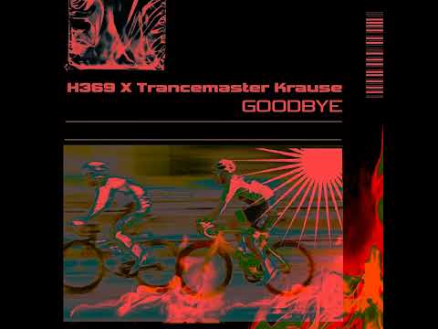 H369 & Trancemaster Krause - GOODBYE