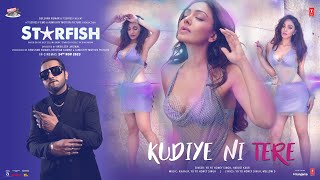 Starfish:Kudiye Ni Tere(Song)Khushalii KMilind SEh