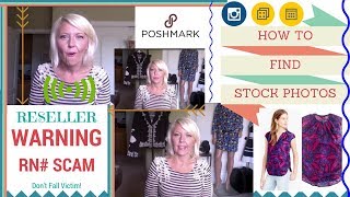 How To Find STOCK PHOTOS for Reselling on Poshmark & !! WARNING RN SCAM !!