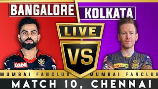 BANGALORE VS KOLKATA, LIVE SCORES,IPL LIVE MATCH, RCB VS KKR