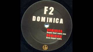 F2 – Dominica (Vegas Soul Remix One) [HD]