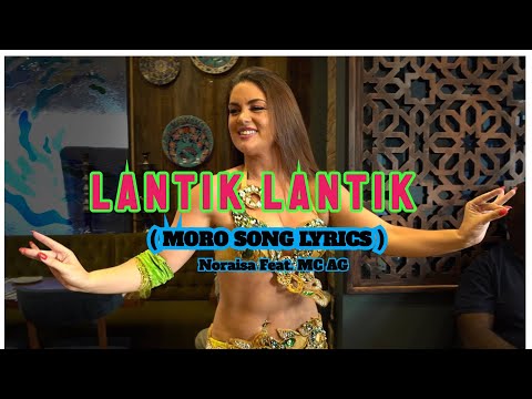 LANTIK LANTIK - Noraisa Feat. MC AG ( MORO SONG  COVER LYRICS )