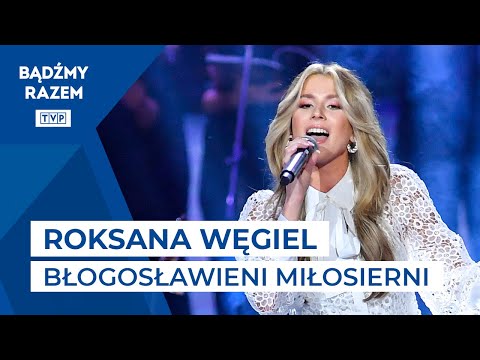 Roksana Węgiel - Błogosławieni Miłosierni || Koncert Abba Ojcze