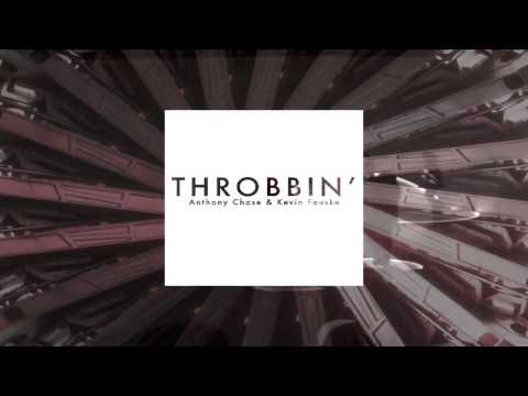 Anthony Chase & Kevin Fauske - Throbbin'