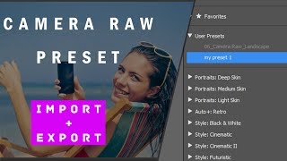 How to import and export CAMERA RAW PRESET - [Photoshop Tutorial]
