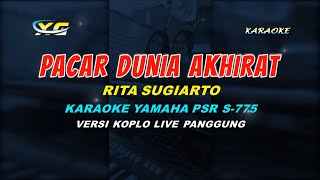 Download lagu PACAR DUNIA AKHIRAT KARAOKE RITA SUGIARTO (YAMAHA PSR - S 775) mp3