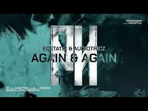 Ecstatic & Audiotricz - Again & Again (Official Hardstyle Video)