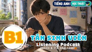 🎧 Luyện Nghe Tiếng Anh Level B1 - TÂN SINH VIÊN - | Listening English Podcast |🎯