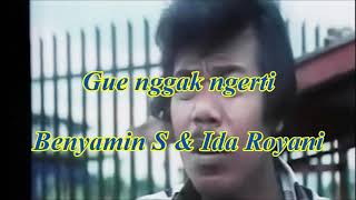Download lagu Gue enggak ngerti by Benyamin S & Ida Royani mp3 Download lagu Gue enggak ngerti by Benyamin S & Ida Royani mp3