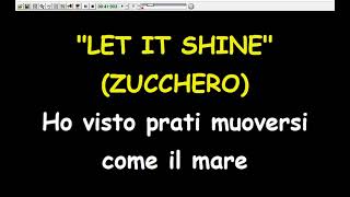 Zucchero - Let It Shine  (Karaoke  Devocalizzata)