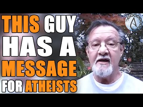 A Message Atheists NEED To HEAR