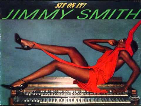 Jimmy Smith - Sit On It (Full Album)