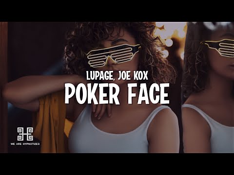 Lupage x Joe Kox - Poker Face