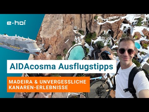 AIDAcosma: Kanaren & Madeira Landausflüge im Ranking - Inspiration & Tipps