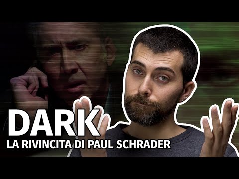 DARK - La Rivincita Di Paul Schrader - IL CINEMA SECONDO ZAMUELE