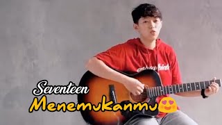 Download lagu SEVENTEEN - MENEMUKANMU | Chika Lutfi mp3 Download lagu SEVENTEEN - MENEMUKANMU | Chika Lutfi mp3