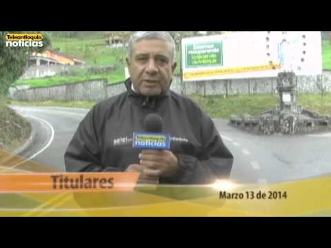 Titulares de Teleantioquia Noticias AM - Jueves 13 de marzo de 2014