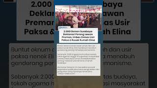 2.000 Elemen Surabaya Deklarasi Perang Lawan Preman, Imbas Aksi Ormas di Rumah Nenek Elina
