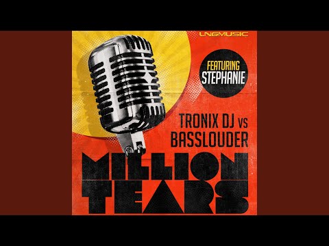 Million Tears (feat. Stephanie) (Tronix DJ Mix)