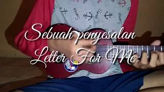 Download lagu LETTER FOR ME Sebuah penyesalan cover Ages KC mp3