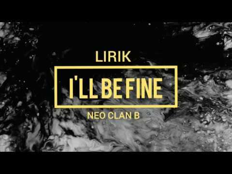 Neo Clan B - I'll Be Fine (Lirik)