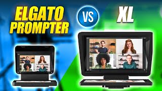 Elgato Prompter vs New XL version