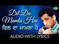 Dil Da Mamla Hai With Lyrics ਦਿਲ ਦਾ ਮਾਮਲਾ ਹੈ Gurdaas Maan Classic Bhangra Be