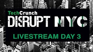 Disrupt NY 2017: Day 3 live stream