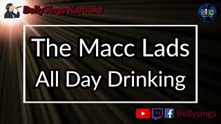 The Macc Lads - All Day Drinking (Karaoke)