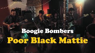 Boogie Bombers - Poor Black Mattie