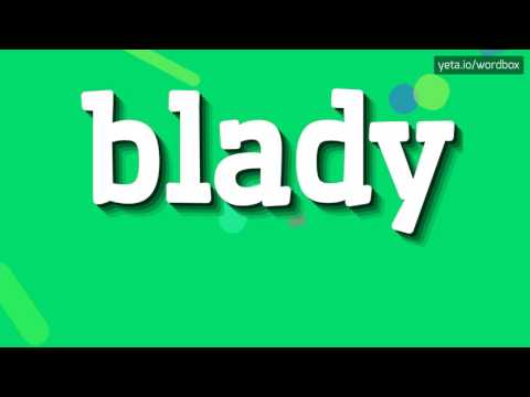 BLADY - HOW TO PRONOUNCE IT? #blady