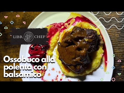 Ossobuco alla Polenta with Balsamic | A Rich Italian Fusion Dish