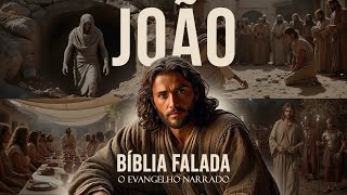 Evangelho de João | A História de Jesus como Filho de Deus | Bíblia Narrada