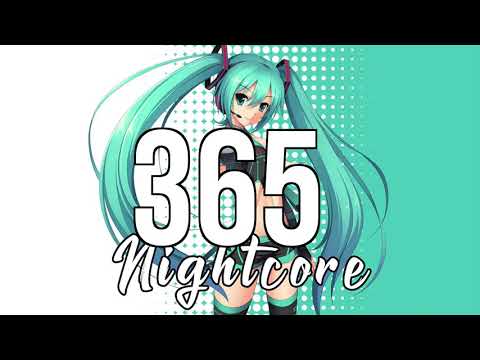 (Nightcore) 365 - Zedd, Katy Perry