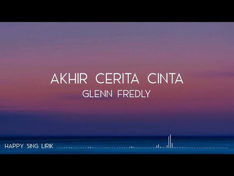 Glenn Fredly - Akhir Cerita Cinta (Lirik) #RIPGlennFredly