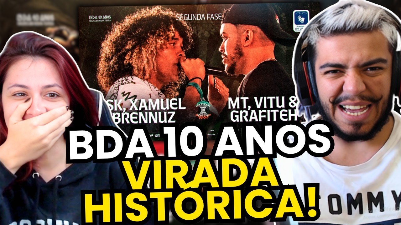 REACT - (VIRADA HISTÓRICA) BASK, XAMUEL E BRENNUZ X MT, VITU E GRAFITEH | Segunda fase | BDA 10 ANOS