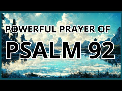 PSALM 92 STRONG AND POWERFUL PRAYER TO PROSPER AND BE BLESSED IN EVERYTHING! #message #blessing