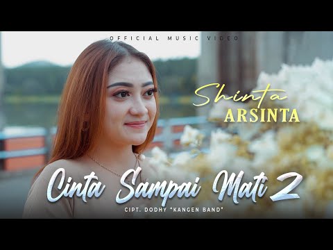 Shinta Arsinta - Cinta Sampai Mati 2 (Official Music Video)