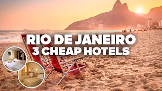 3 GOOD AND CHEAP HOTELS IN RIO DE JANEIRO! Great location, close to everything!