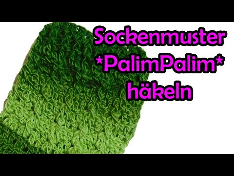 Sockenmuster *PalimPalim* häkeln - Romy Fischer Häkelanleitung