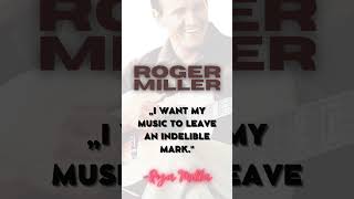 Roger Miller | Music Quote