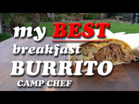 The Best Breakfast Burrito I've ever made - Camp Chef Explorer Stove
