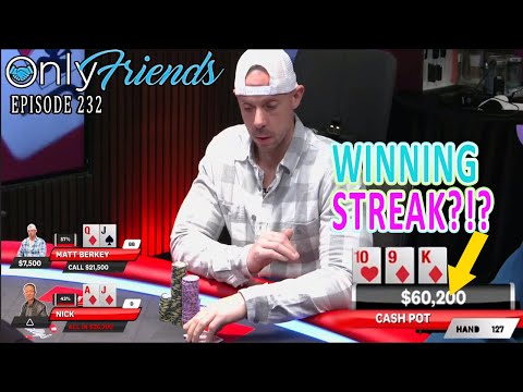 Berkey on a Winning Streak at @BallyPokerLive?!?! | Only Friends Pod Ep 232