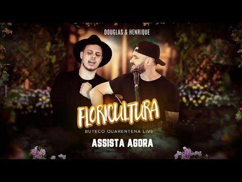 Douglas e Henrique - Floricultura (BUTECO QUARENTENA LIVE)