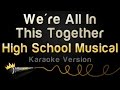 High School Musical - We're All In This Together (Karaoke Version)