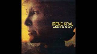 Irene Kral - Never Let Me Go
