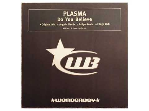 Plasma feat. Berri / Do U Believe - Do You Believe (Fridge Remix)