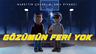 Nurettin Çolak X Anıl Piyancı - Gözümün Feri Yok (Official Lyric Video)